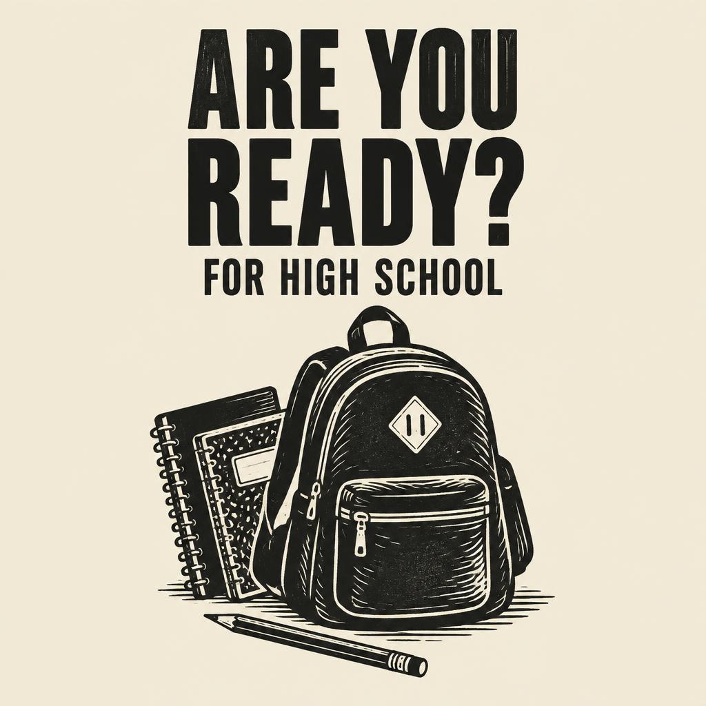 Are You Ready… For High School